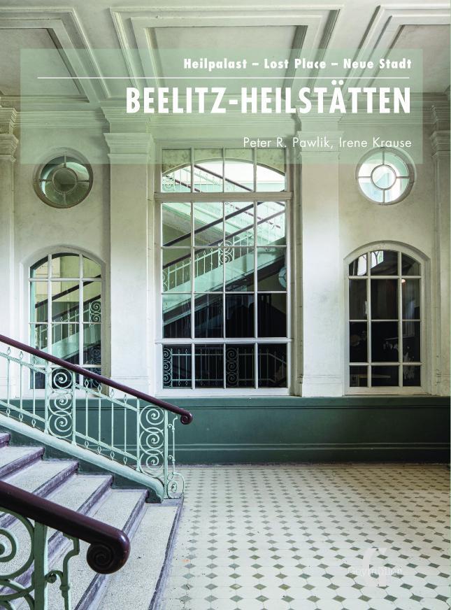 Cover: 9783943164527 | Beelitz-Heilstätten | Heilpalast - Lost Place - Neue Stadt | Buch
