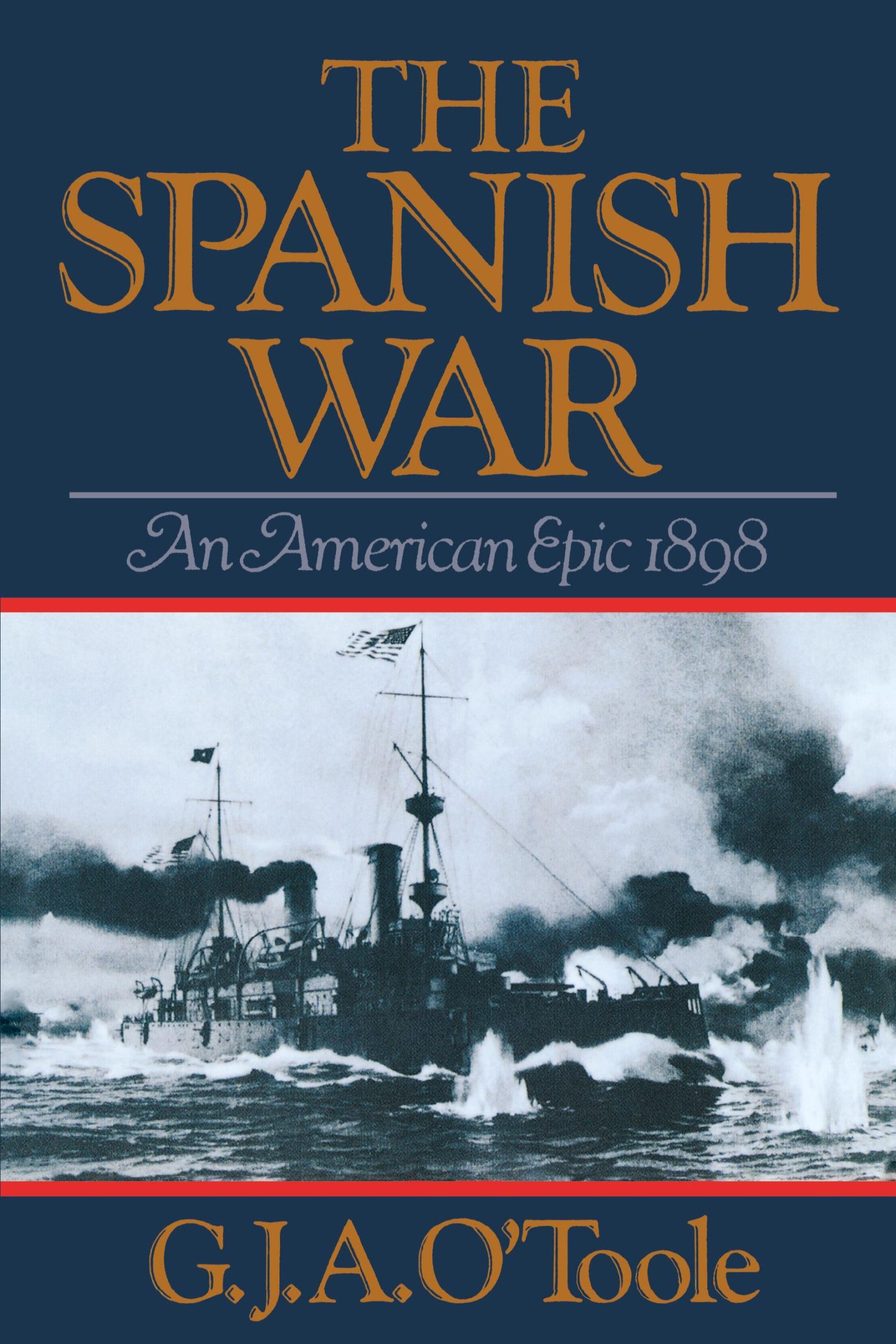 Cover: 9780393303049 | Spanish War | An American Epic 1898 | G. J. A. O'Toole | Taschenbuch