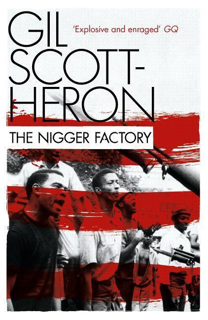 Cover: 9781847678843 | The Nigger Factory | Gil Scott-Heron | Taschenbuch | Englisch | 2010