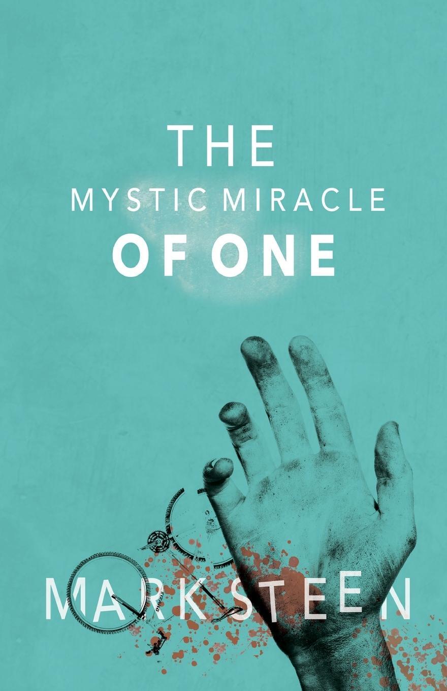 Cover: 9781922428400 | The Mystic Miracle of One | Mark Steen | Taschenbuch | Paperback