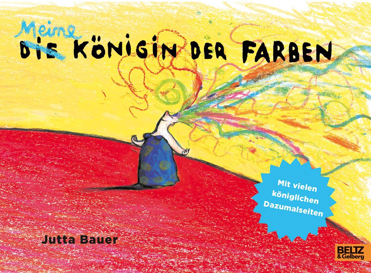 Cover: 9783407823472 | Meine Königin der Farben | Jutta Bauer | Buch | Deutsch | 2018