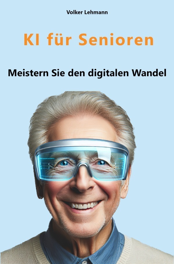 Cover: 9783759813398 | KI für Senioren | Meistern Sie den digitalen Wandel. DE | Lehmann