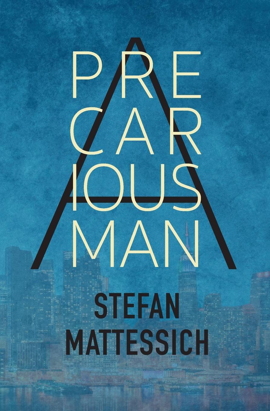 Cover: 9781647130350 | A Precarious Man | Stefan Mattessich | Taschenbuch | Paperback | 2023