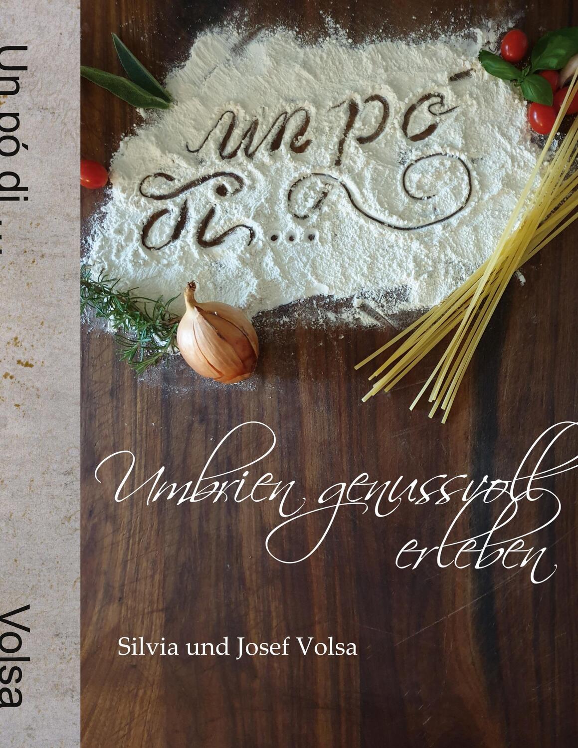 Cover: 9783753479132 | un pó di ... | Umbrien genussvoll erleben | Silvia Volsa (u. a.)