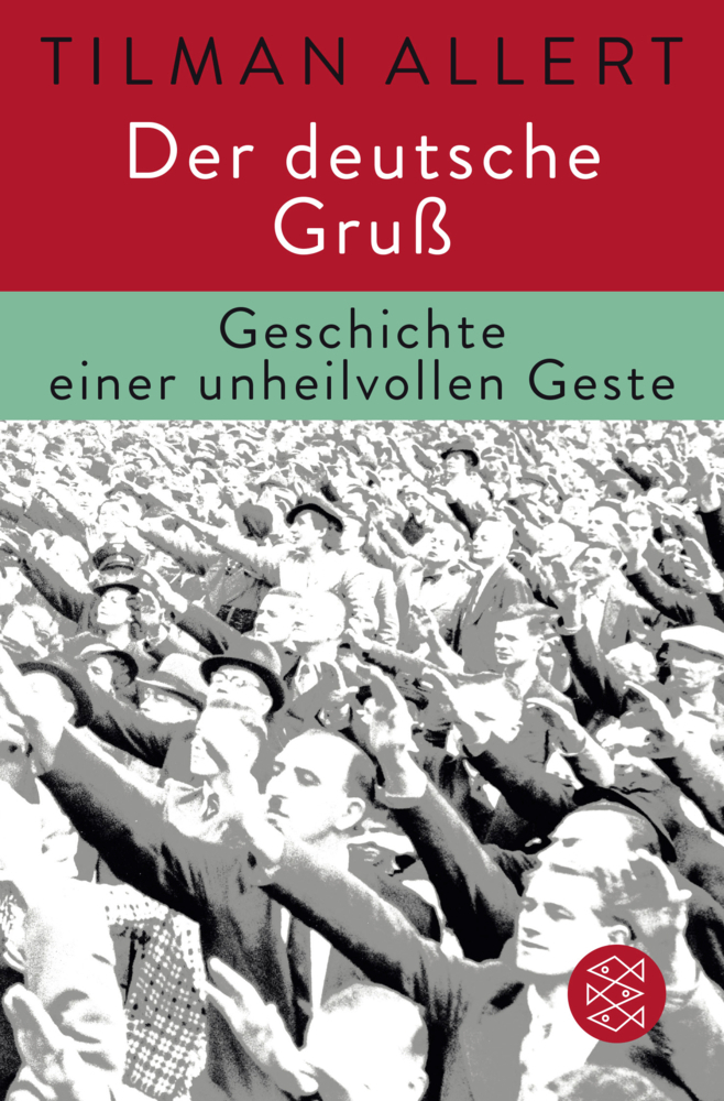 Cover: 9783596296040 | Der deutsche Gruß | Geschichte einer unheilvollen Geste | Allert