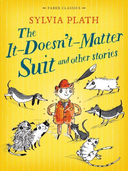 Cover: 9780571314645 | The It Doesn't Matter Suit and Other Stories | Sylvia Plath | Buch