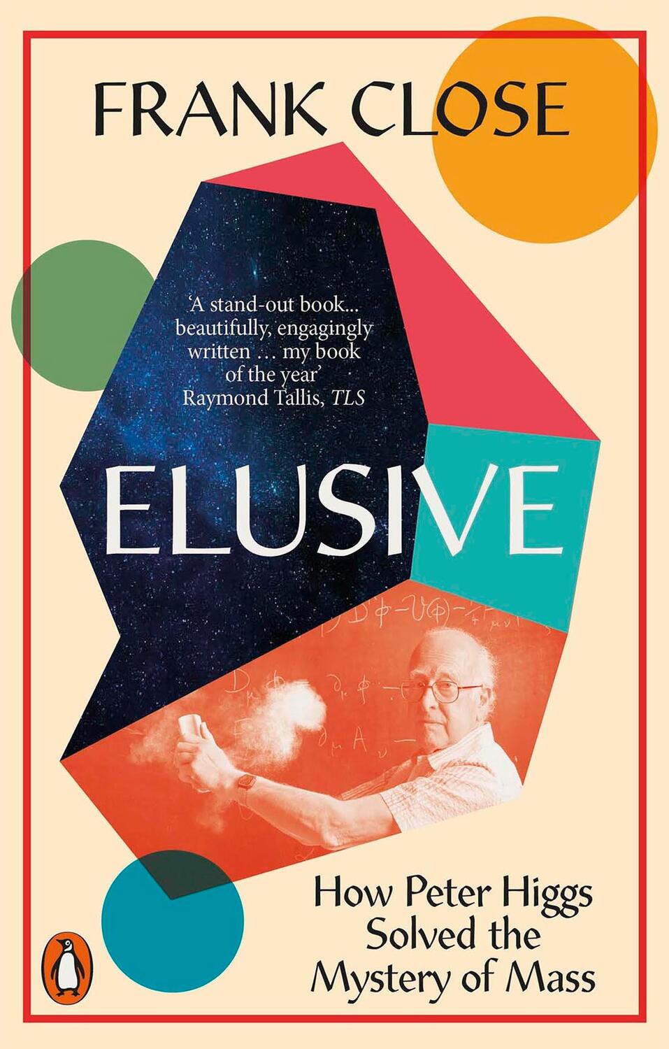Cover: 9780141997582 | Elusive | How Peter Higgs Solved the Mystery of Mass | Frank Close