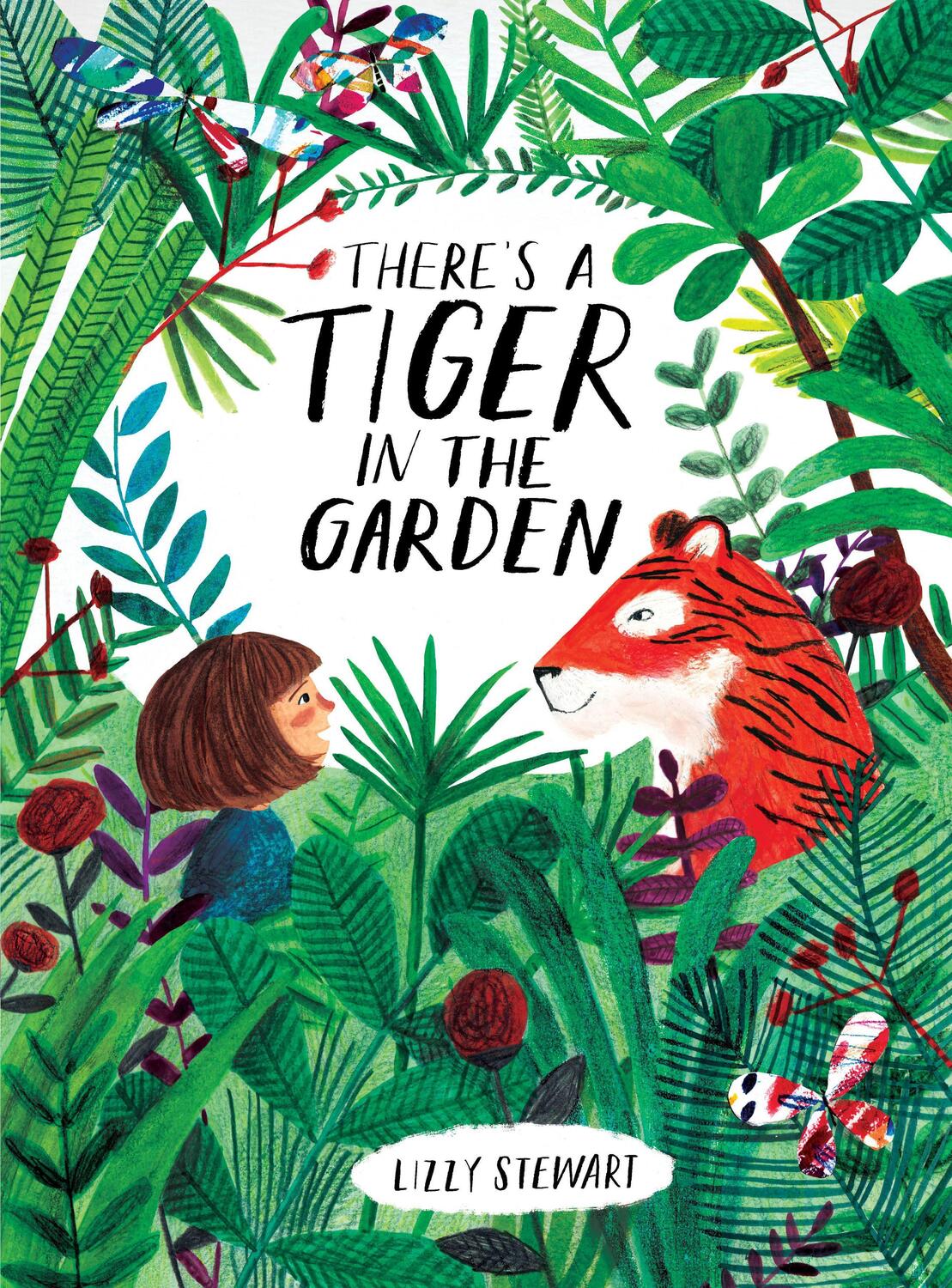 Cover: 9781847808073 | There's a Tiger in the Garden | Lizzy Stewart | Taschenbuch | Englisch