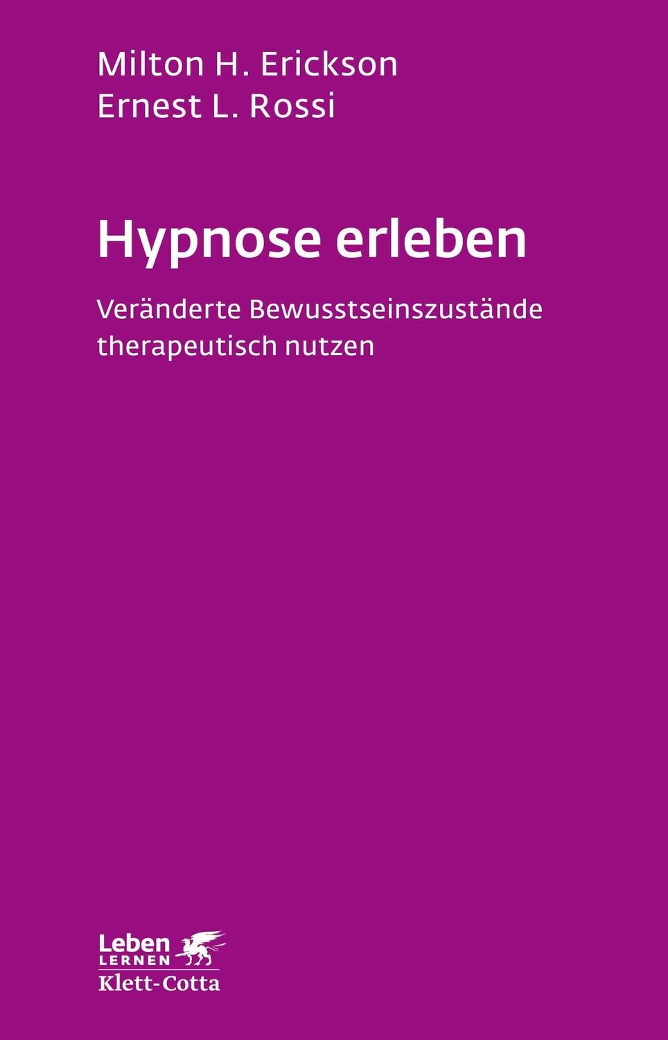 Cover: 9783608891119 | Hypnose erleben (Leben lernen, Bd. 168) | Milton H. Erickson (u. a.)