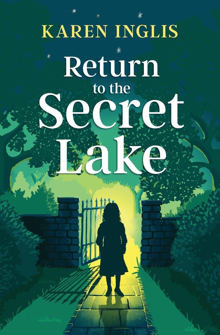 Cover: 9781913846077 | Return to the Secret Lake | Karen Inglis | Taschenbuch | Paperback