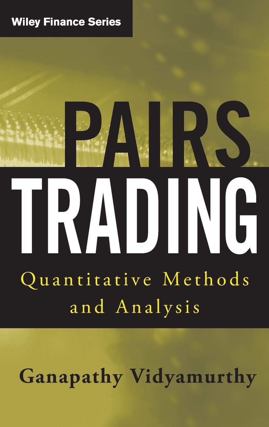 Cover: 9780471460671 | Pairs Trading | Quantitative Methods and Analysis | Vidyamurthy | Buch
