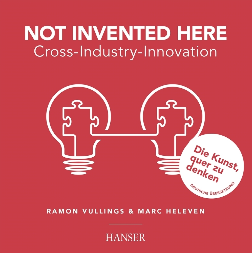 Cover: 9783446450219 | Not Invented Here | Ramon Vullings (u. a.) | Buch | 2016