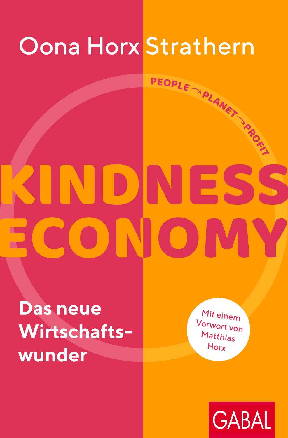 Cover: 9783967391503 | Kindness Economy | Das neue Wirtschaftswunder | Oona Horx Strathern
