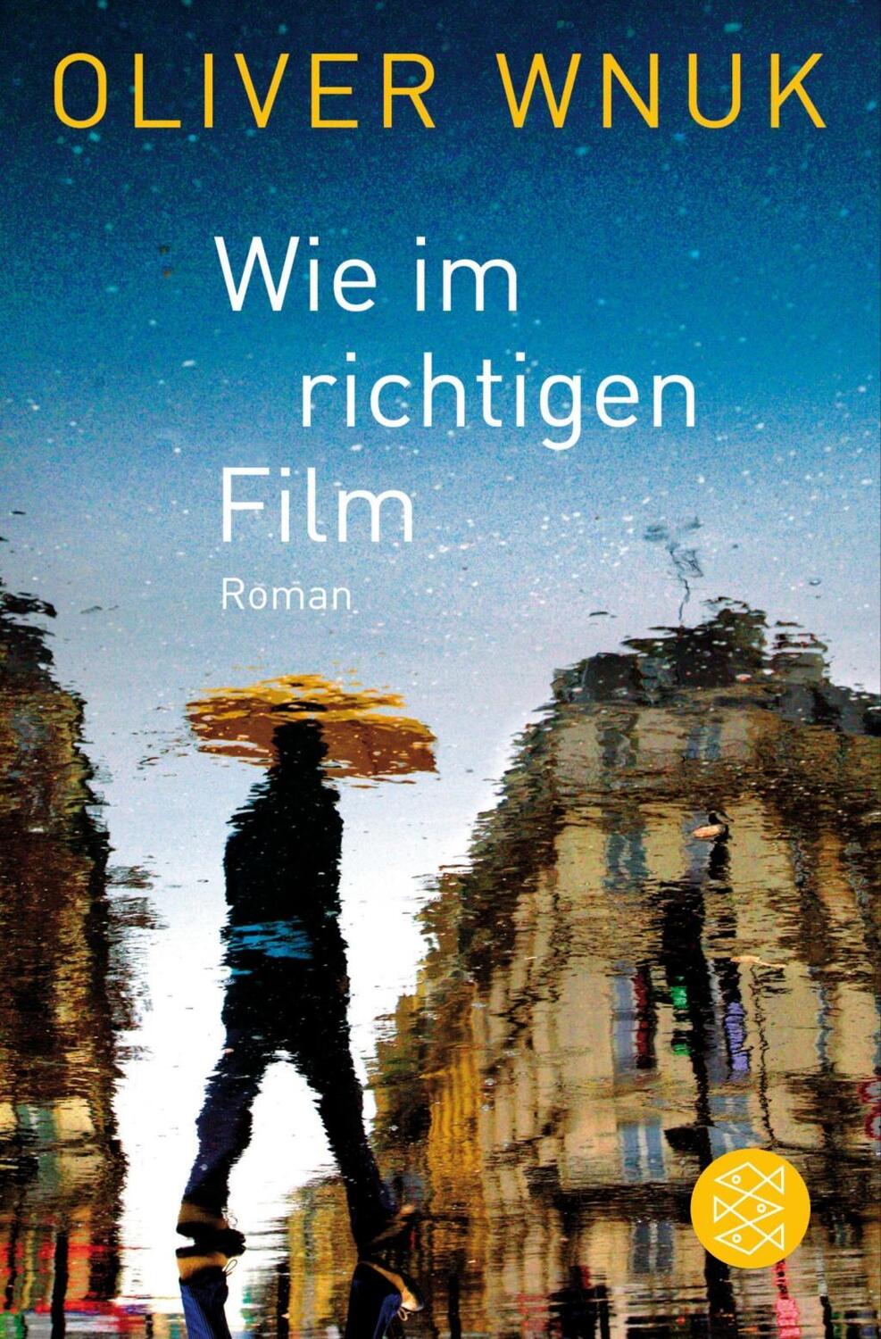 Cover: 9783596188802 | Wie im richtigen Film | Roman | Oliver Wnuk | Taschenbuch | 256 S.