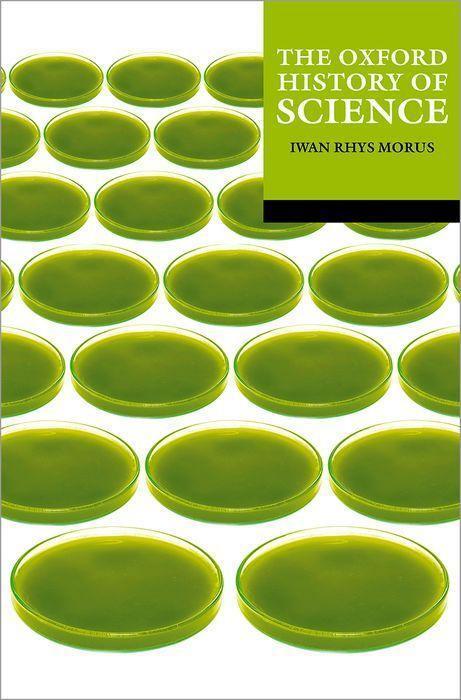 Cover: 9780192883995 | The Oxford History of Science | Iwan Rhys Morus | Taschenbuch | 2023