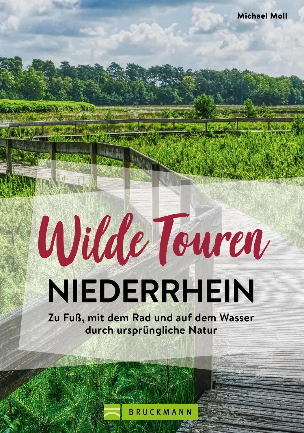 Cover: 9783734325168 | Wilde Touren Niederrhein | Michael Moll | Taschenbuch | 160 S. | 2024
