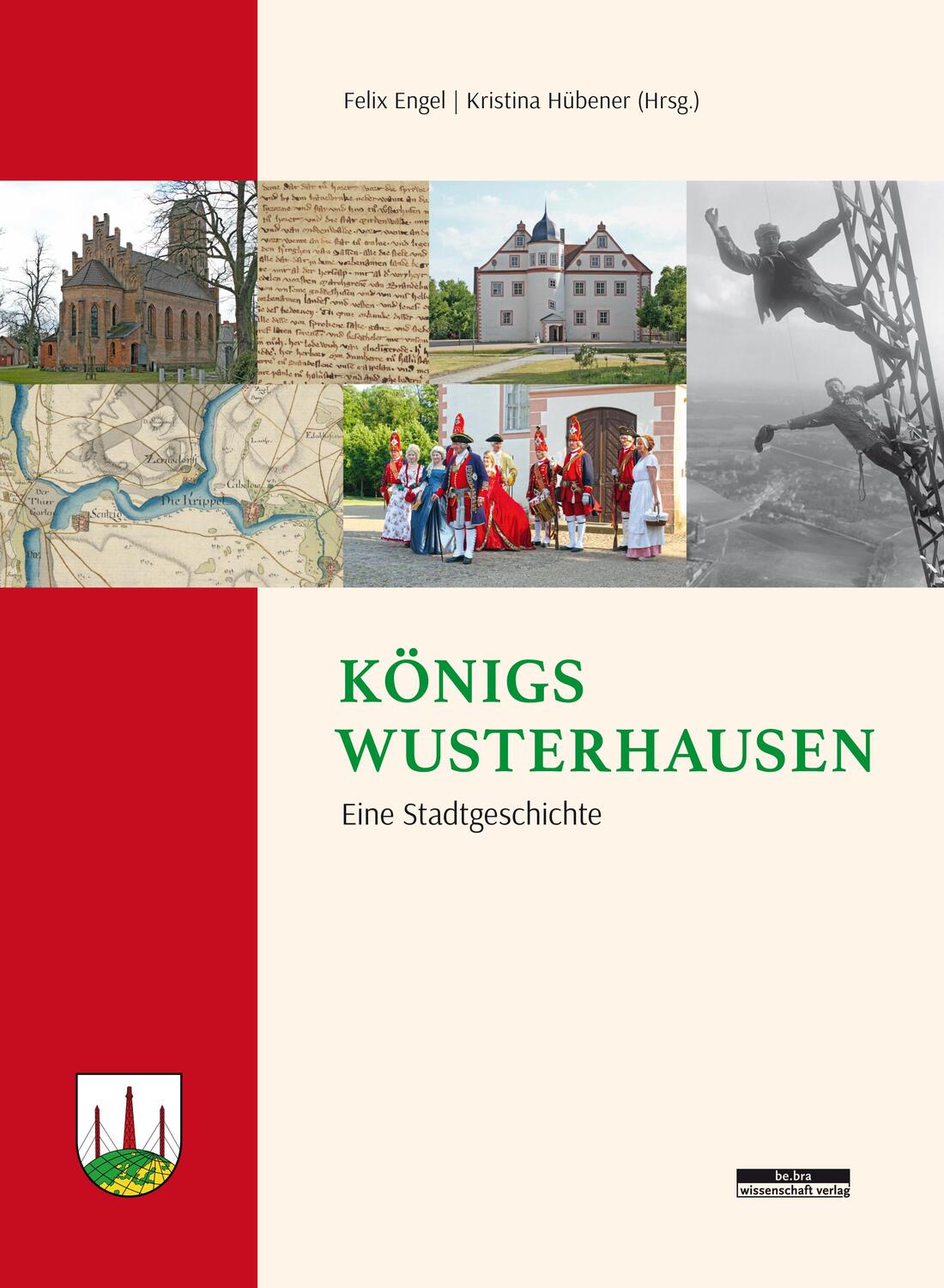 Cover: 9783954102648 | Königs Wusterhausen | Eine Stadtgeschichte | Felix Engel (u. a.)