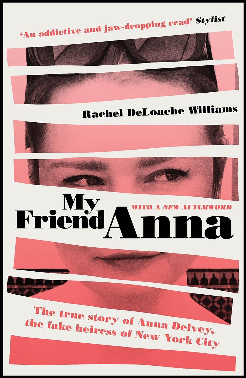Cover: 9781787478305 | My Friend Anna | The true story of the fake heiress of New York City