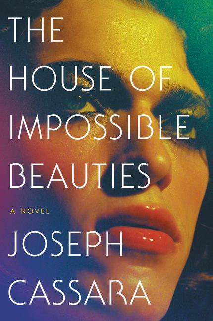 Cover: 9780062676993 | The House of Impossible Beauties | Joseph Cassara | Taschenbuch | 2018