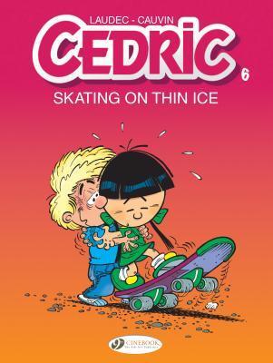 Cover: 9781849184083 | Cedric Vol. 6: Skating On Thin Ice | Skating On Thin Ice | Taschenbuch