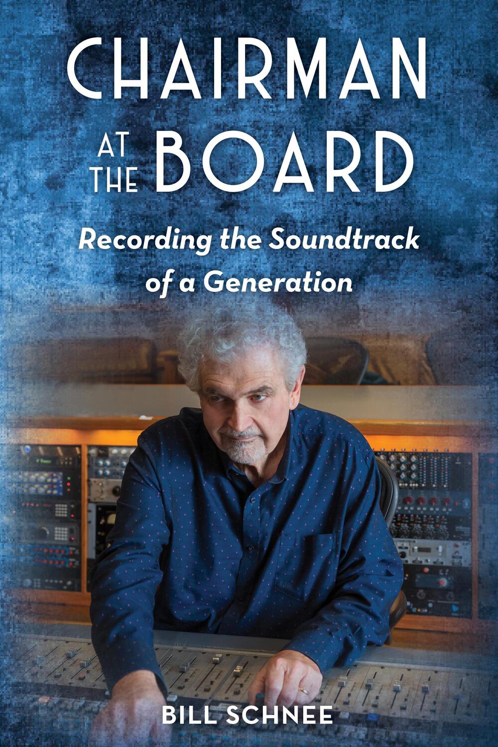 Cover: 9781493065158 | Chairman at the Board | Recording the Soundtrack of a Generation