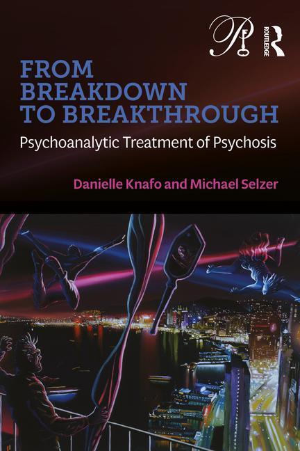 Cover: 9781032579016 | From Breakdown to Breakthrough | Psychoanalytic Treatment of Psychosis