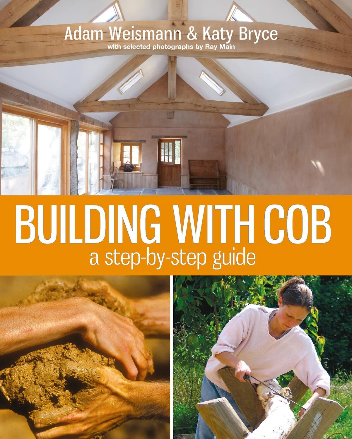 Cover: 9781903998724 | Building with Cob | A Step-by-step Guide | Adam Weismann (u. a.)