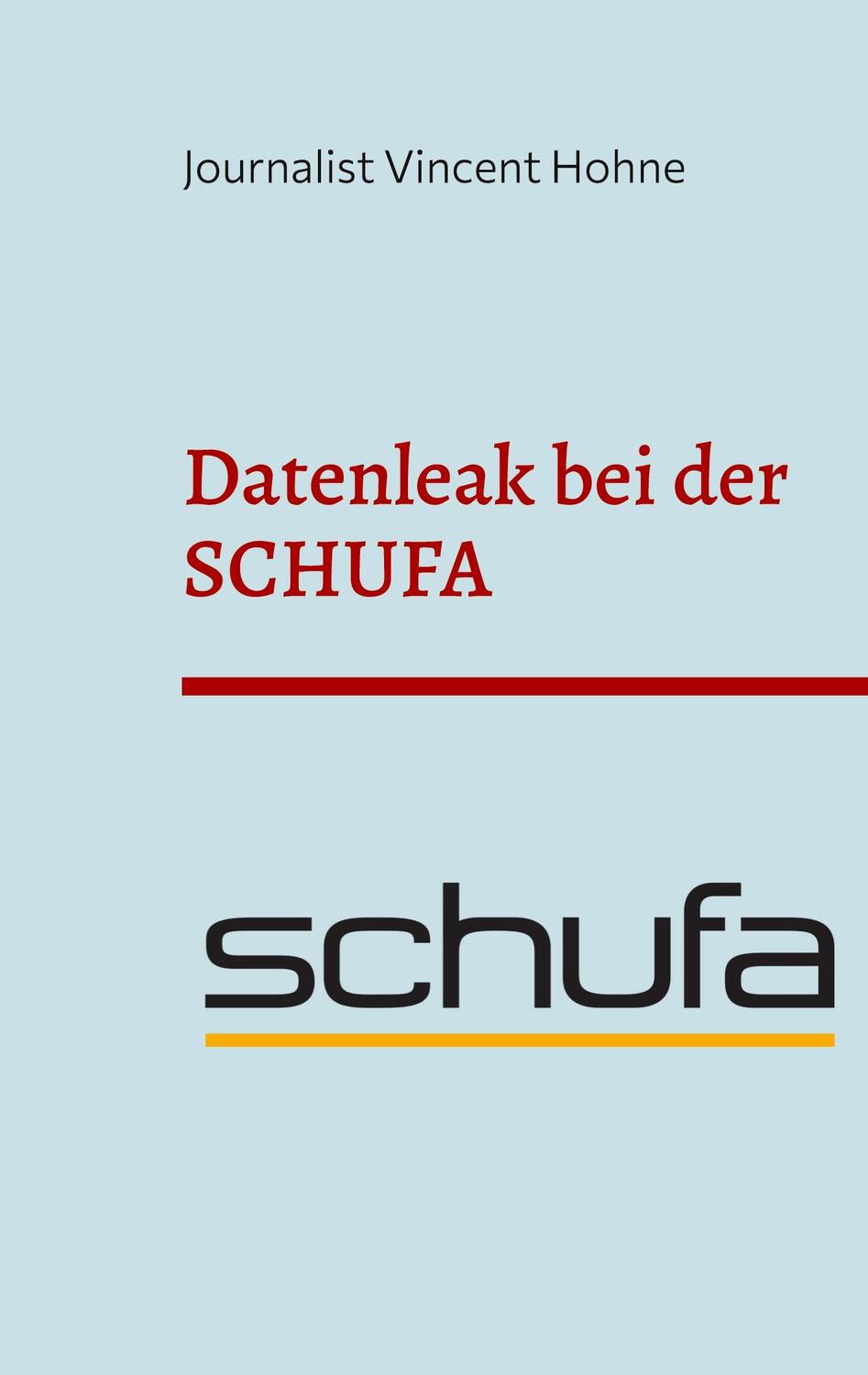 Cover: 9783756879113 | Datenleak bei der SCHUFA | Erschreckende Zahlen aus Deutschland | Buch