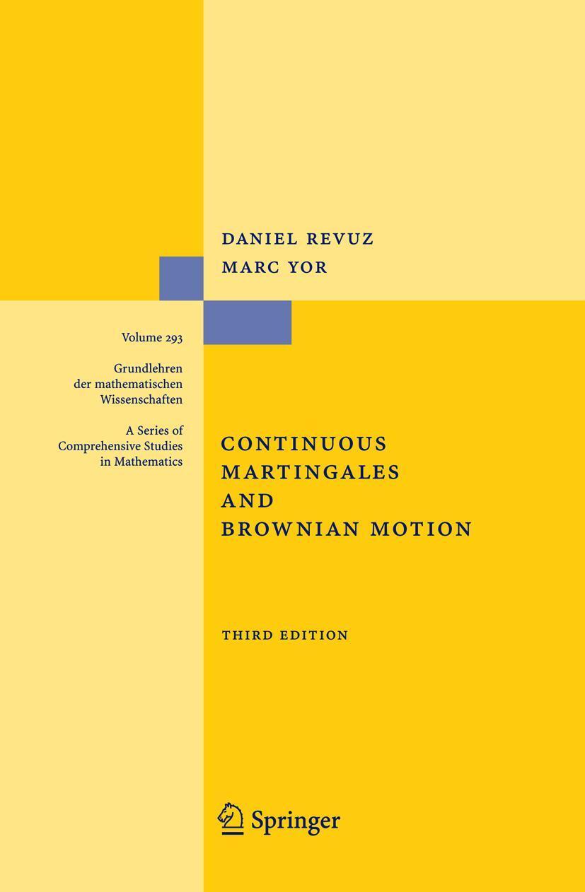 Cover: 9783540643258 | Continuous Martingales and Brownian Motion | Marc Yor (u. a.) | Buch