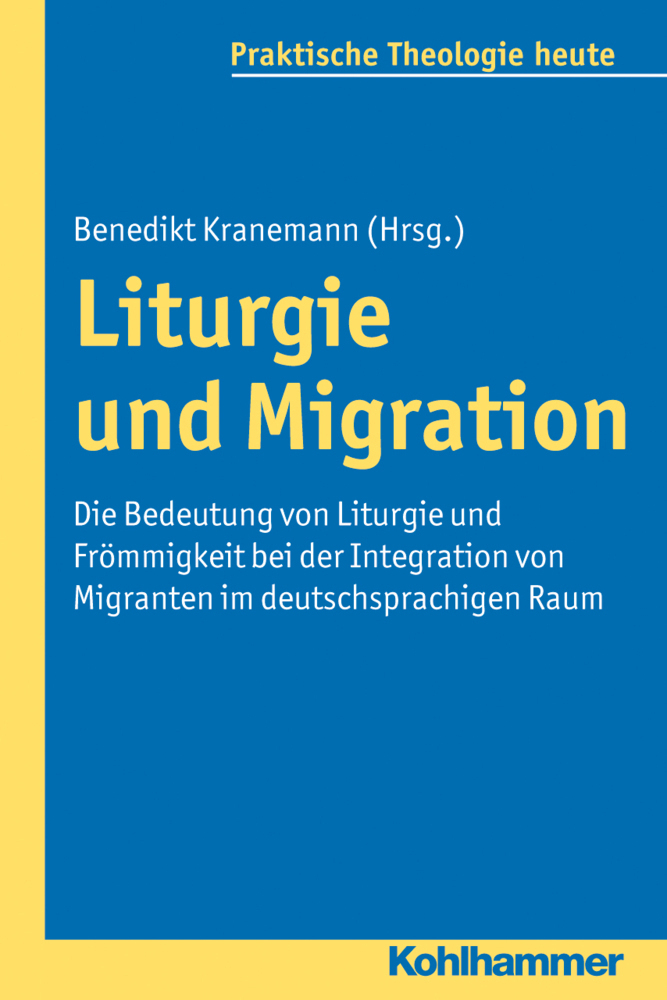 Cover: 9783170221543 | Liturgie und Migration | Benedikt Kranemann (u. a.) | Taschenbuch