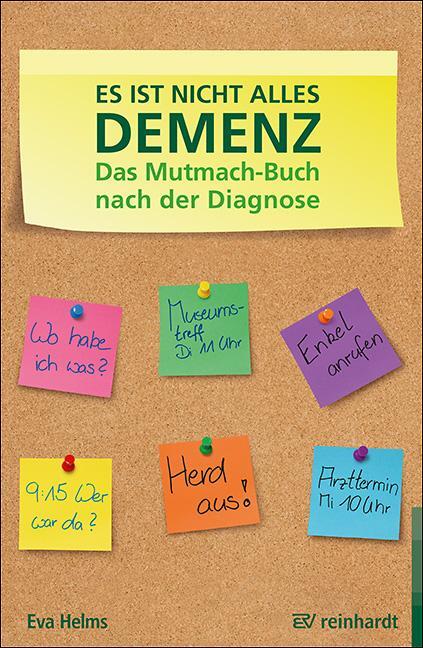 Cover: 9783497028009 | Es ist nicht alles Demenz | Das Mutmach-Buch nach der Diagnose | Helms
