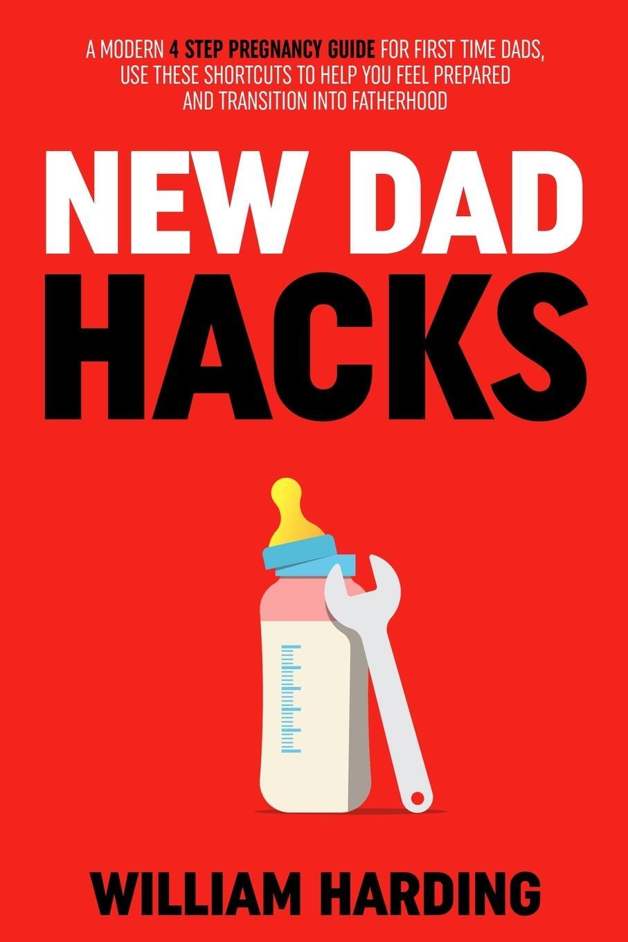 Cover: 9781739787004 | New Dad Hacks | William Harding | Taschenbuch | Paperback | Englisch