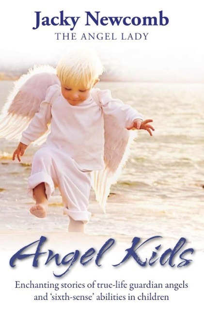 Cover: 9783939373223 | Angel Kids | Die medialen Erfahrungen unserer Kinder | Jacky Newcomb