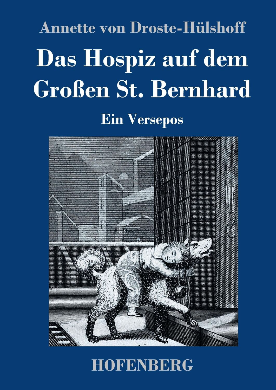 Cover: 9783743739512 | Das Hospiz auf dem Großen St. Bernhard | Ein Versepos | Buch | 84 S.