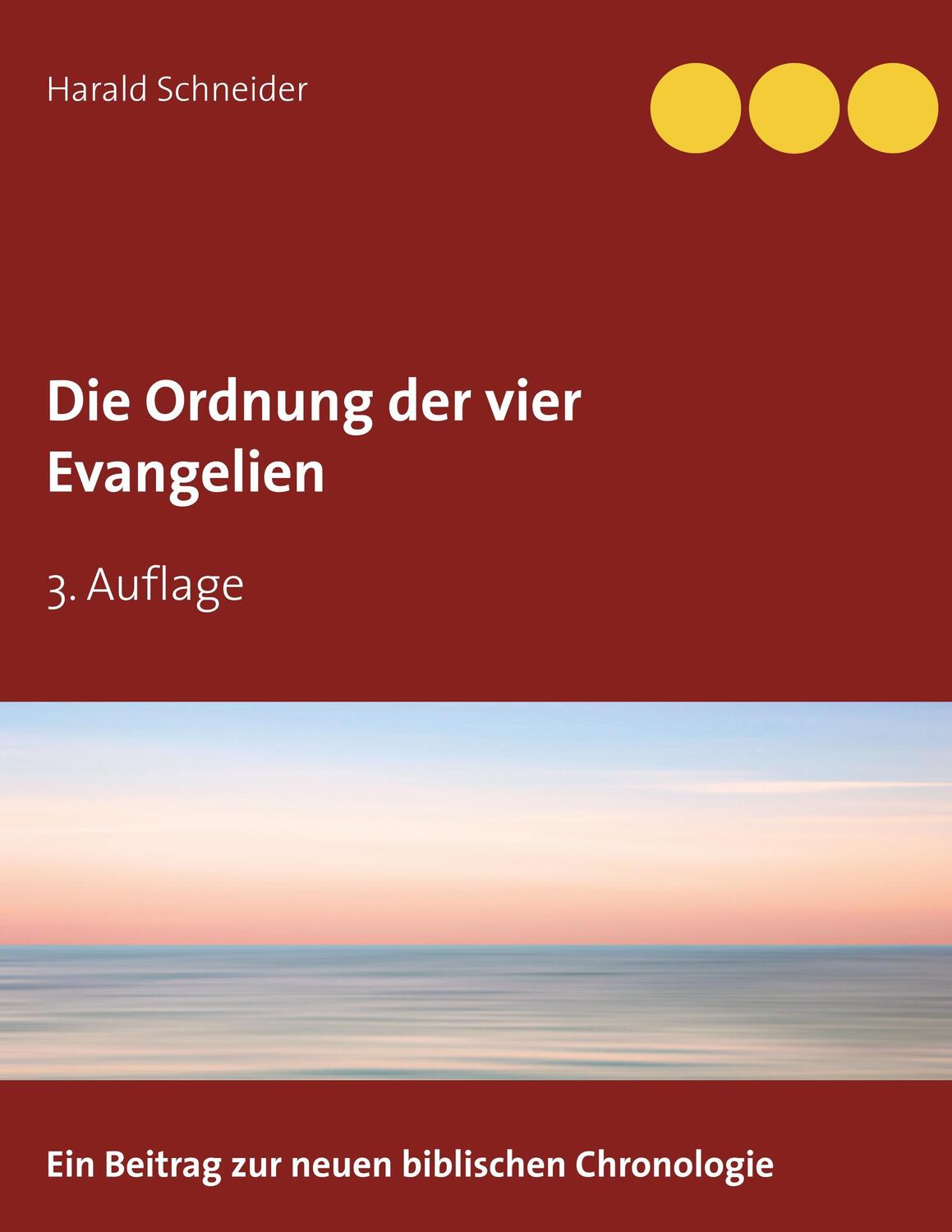 Cover: 9783752812442 | Die Ordnung der vier Evangelien | Harald Schneider | Taschenbuch