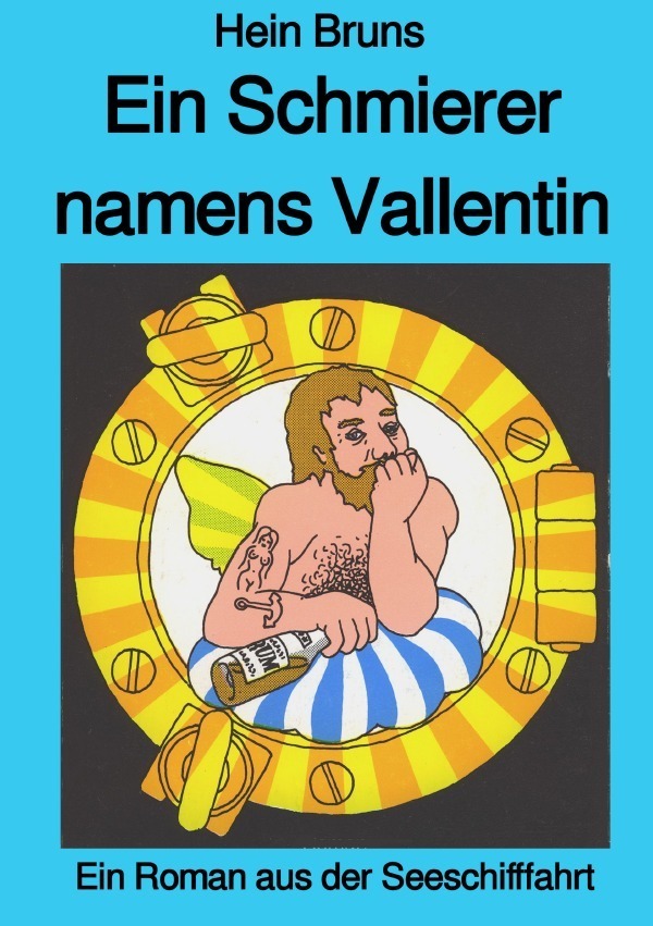 Cover: 9783750250741 | Ein Schmierer namens Vallentin | Roman aus der Seeschifffahrt | Bruns