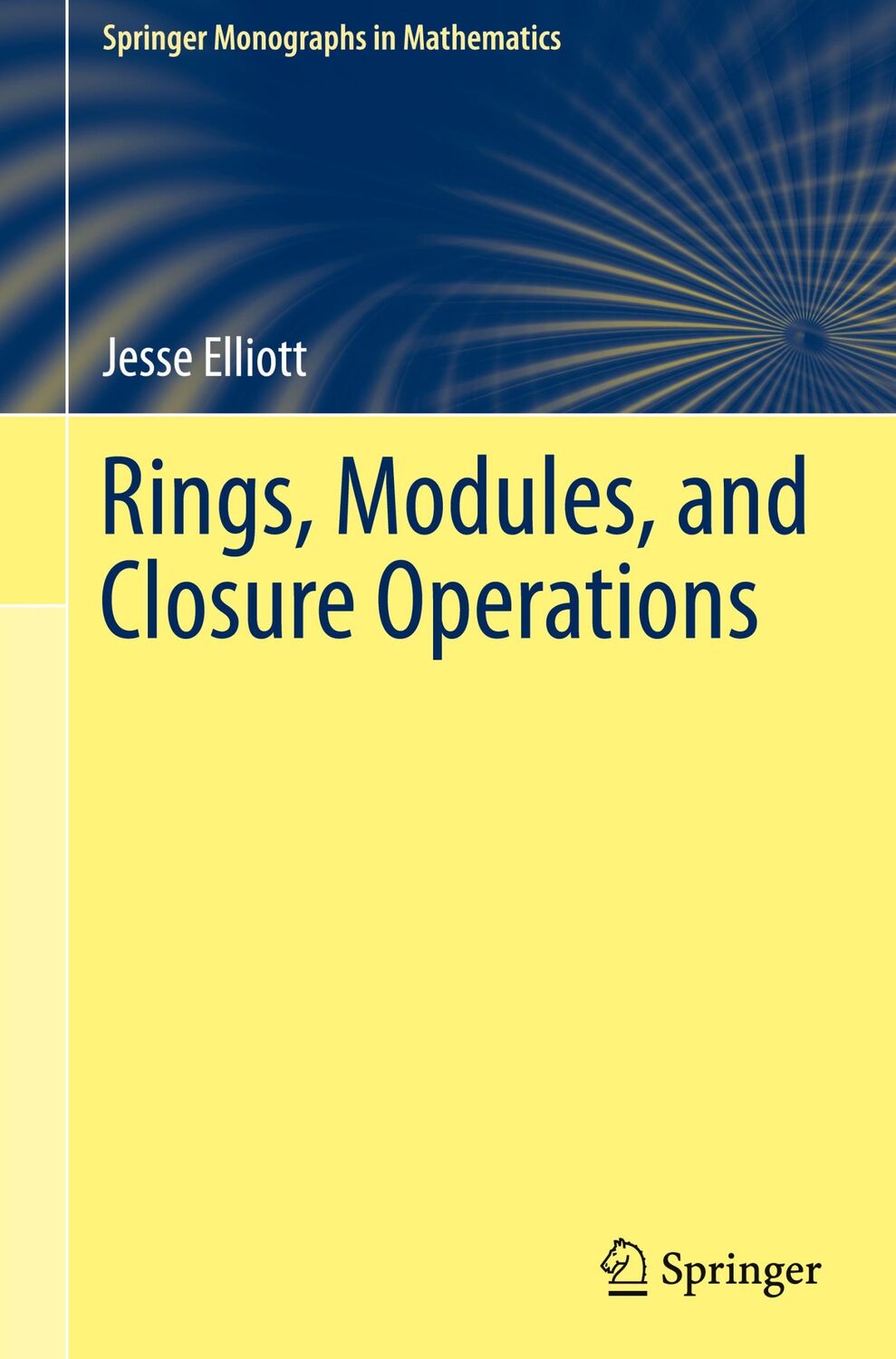 Cover: 9783030244002 | Rings, Modules, and Closure Operations | Jesse Elliott | Buch | xxiv