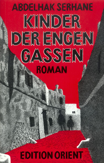 Cover: 9783922825319 | Kinder der engen Gassen | Roman | Abdelhak Serhane | Taschenbuch