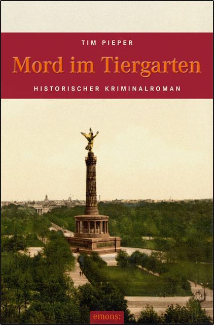 Cover: 9783954511785 | Mord im Tiergarten | Tim Pieper | Taschenbuch | Deutsch | 2013