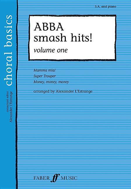 Cover: 9780571523641 | Abba Smash Hits!, Volume One: S.A and Piano | Abba (u. a.) | Buch