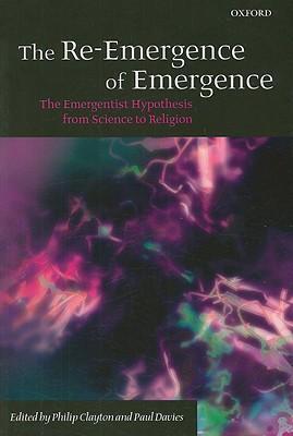 Cover: 9780199544318 | The Re-Emergence of Emergence: The Emergentist Hypothesis from...