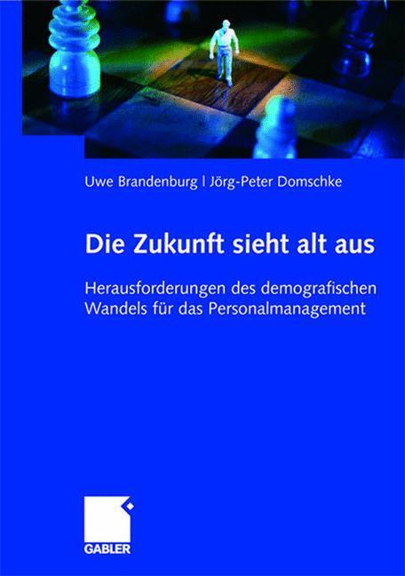 Cover: 9783834901231 | Die Zukunft sieht alt aus | Jörg-Peter Domschke (u. a.) | Taschenbuch