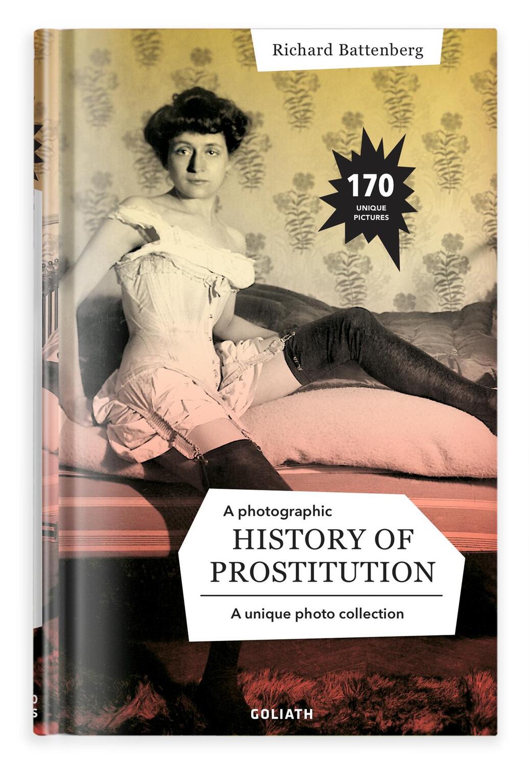 Cover: 9783948450465 | A Photographic History of Prostitution | Richard Battenberg | Buch