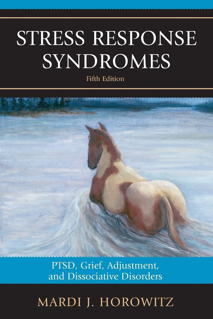 Cover: 9780765710079 | Stress Response Syndromes | Mardi J. Horowitz | Taschenbuch | Englisch
