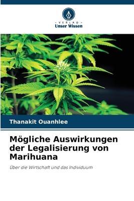 Cover: 9786206243540 | Mögliche Auswirkungen der Legalisierung von Marihuana | Ouanhlee