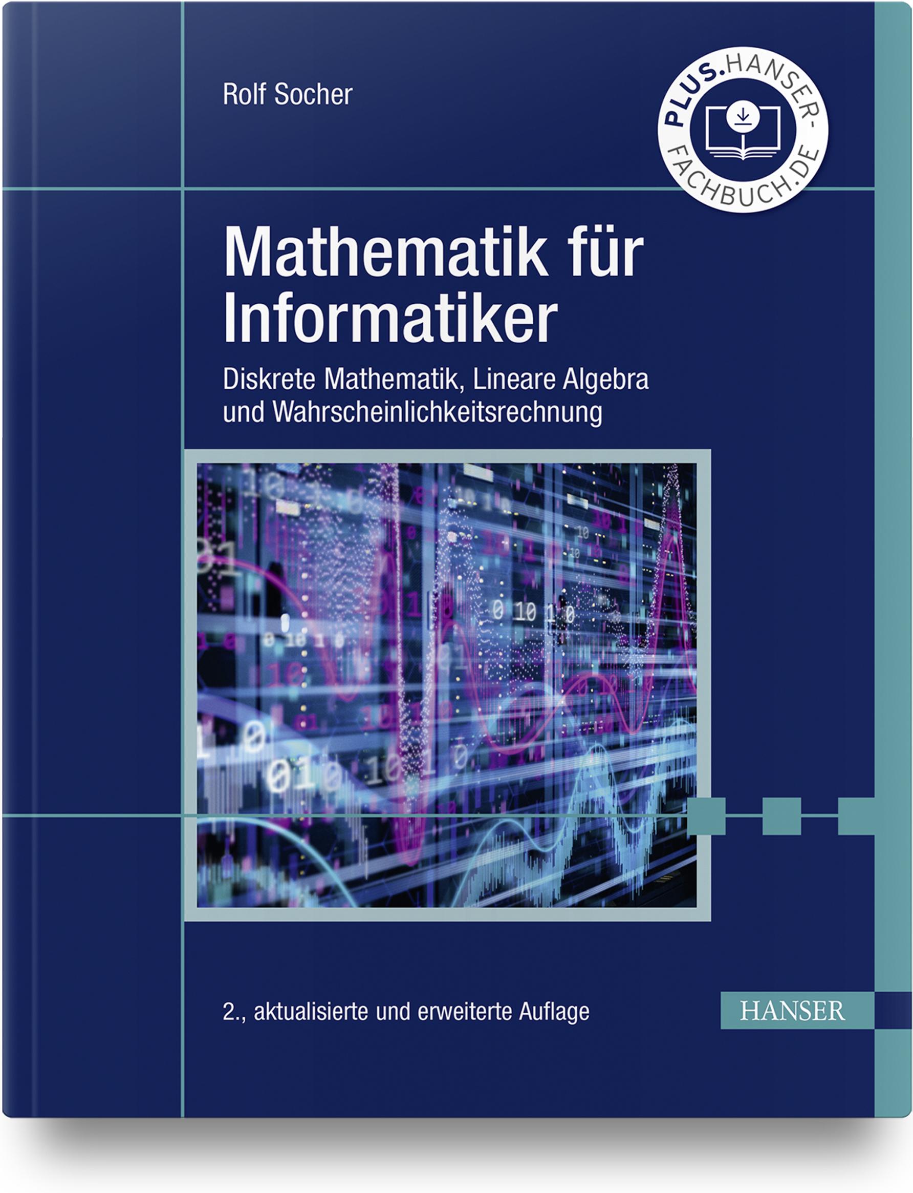 Cover: 9783446467477 | Mathematik für Informatiker | Rolf Socher | Buch | 326 S. | Deutsch