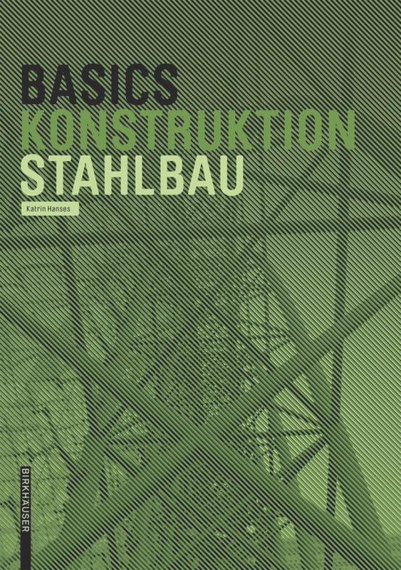 Cover: 9783035603644 | Basics Stahlbau | Katrin Hanses | Taschenbuch | BASICS-B - Basics