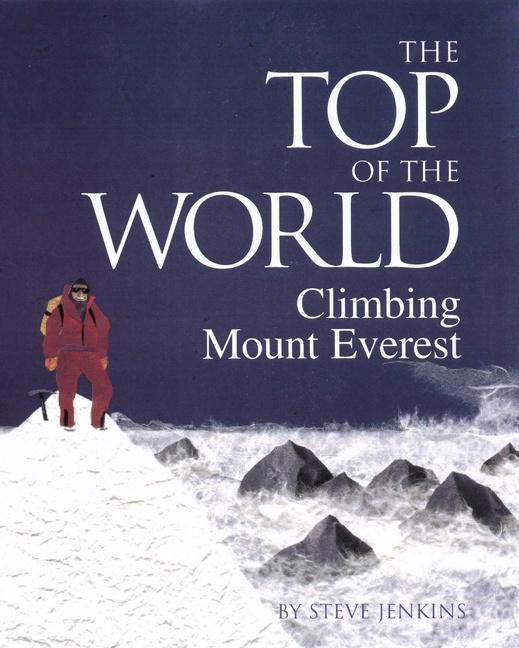 Cover: 9780618196760 | The Top of the World | Climbing Mount Everest | Steve Jenkins | Buch