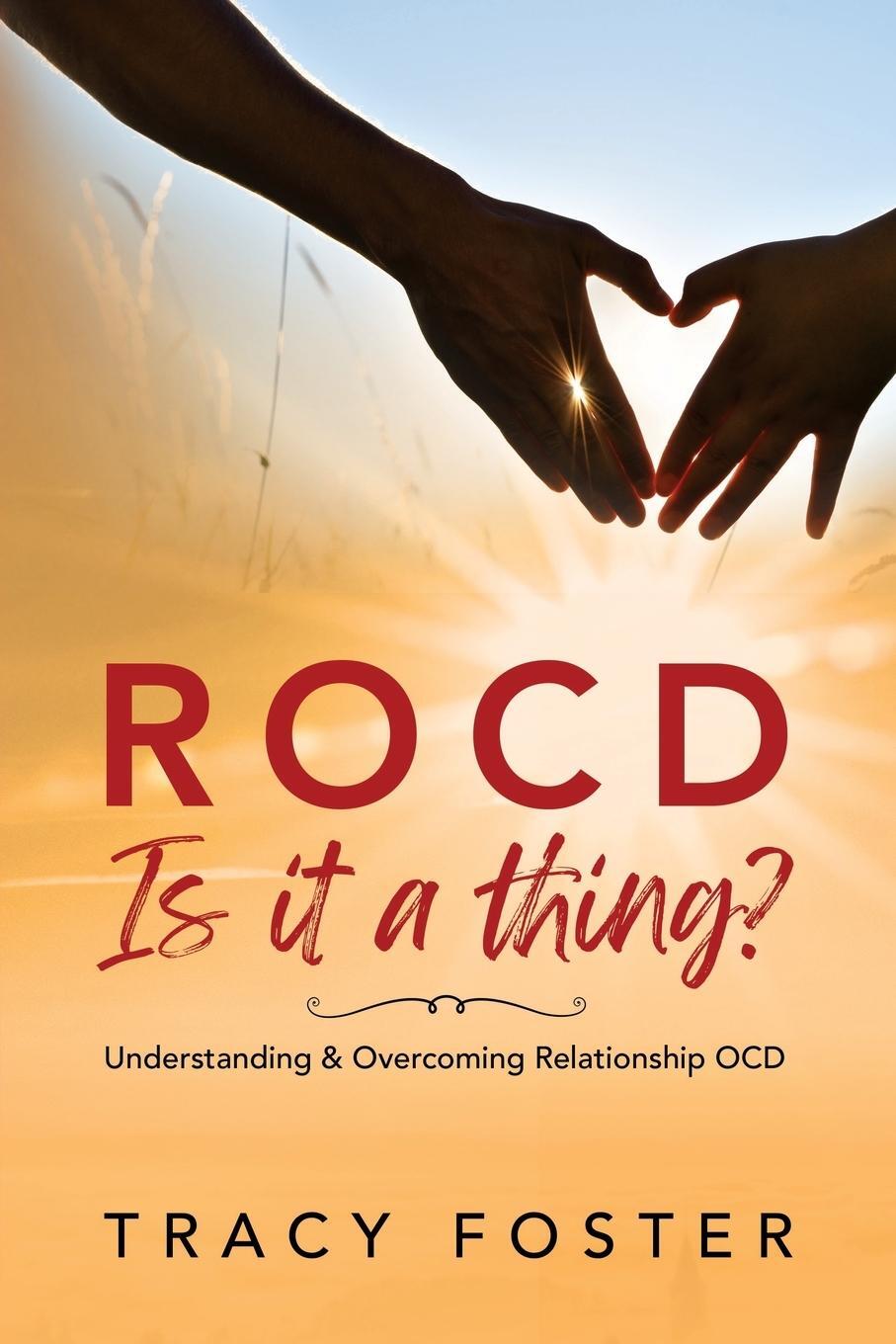 Cover: 9781802279856 | ROCD Is it a thing? | Understanding & Overcoming Relationship OCD
