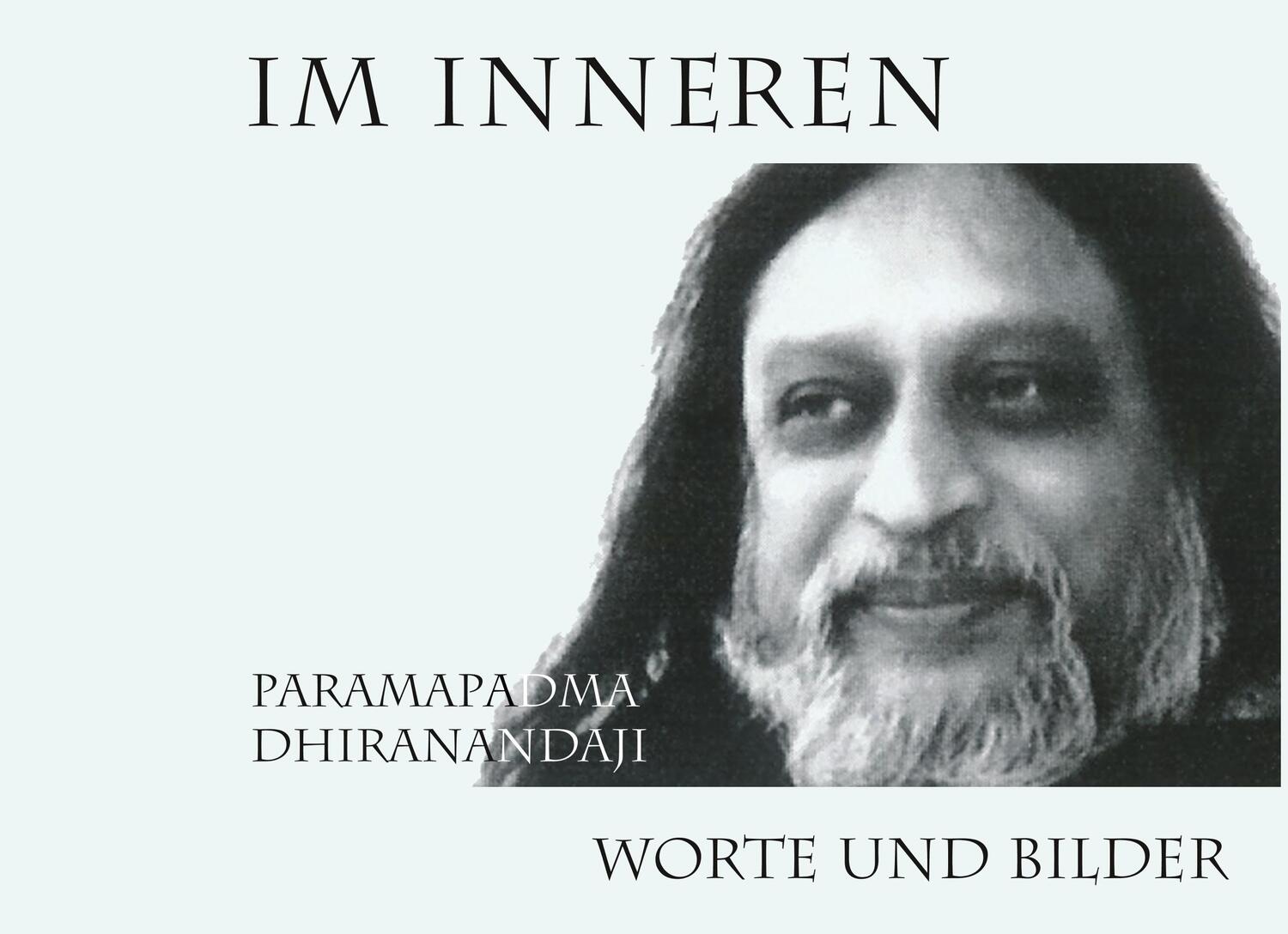 Cover: 9783752817515 | Im Inneren | Paramapadma Dhiranandaji Worte und Bilder | Fries | Buch